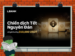 LBank ra mắt chiến dịch Tết Nguyên Đán với giải thưởng 310,000 USDT