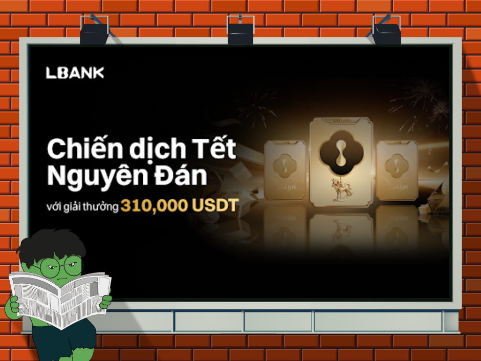 LBank ra mắt chiến dịch Tết Nguyên Đán với giải thưởng 310,000 USDT