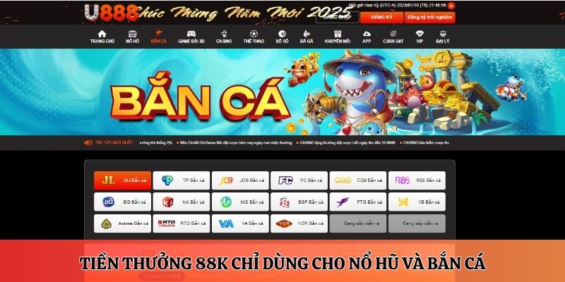 Tiền thưởng từ ưu đãi tân thủ nhận 88K chỉ dùng cho nổ hũ và bắn cá