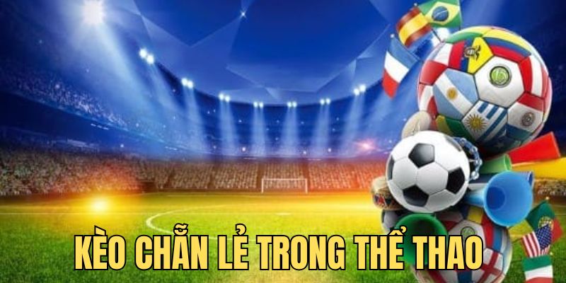 Kèo chẵn - lẻ trong thể thao U888 là hình thức dễ tham gia